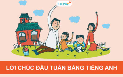 50+ lời chúc đầu tuần bằng tiếng Anh hay nhất