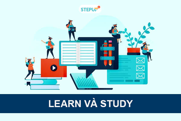 Cách phân biệt Learn và Study trong tiếng Anh