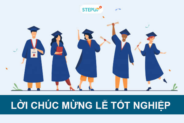 Top 40 lời chúc mừng lễ tốt nghiệp bằng tiếng Anh ý nghĩa nhất