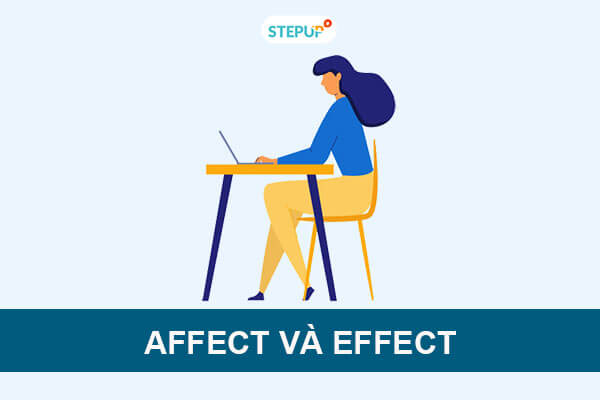 Phân biệt Affect và Effect trong tiếng Anh