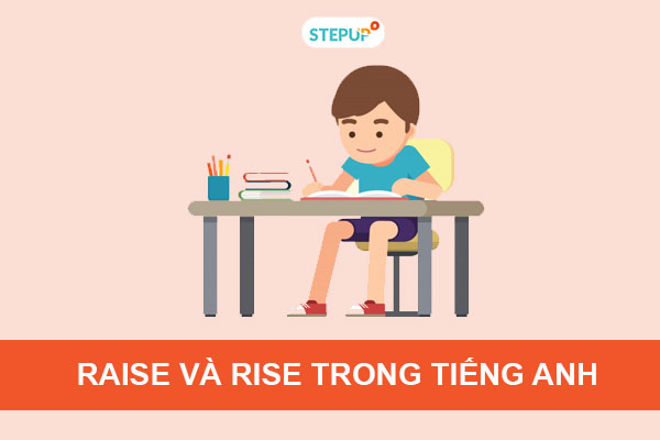 Phân biệt raise và rise trong tiếng Anh