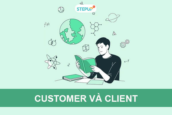 Phân biệt Customer và Client trong tiếng Anh