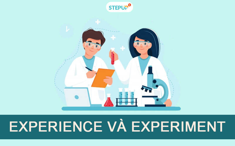 Phân biệt Experience và Experiment trong tiếng Anh