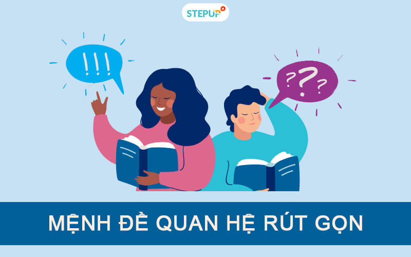 Tất tần tật về mệnh đề quan hệ rút gọn trong tiếng Anh