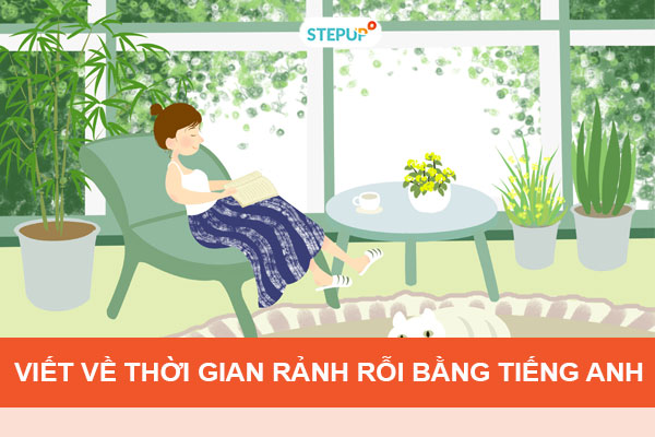 Bài Viết Về Thời Gian Rảnh Bằng Tiếng Anh: Khám Phá Hoạt Động Thú Vị Trong Thời Gian Rảnh