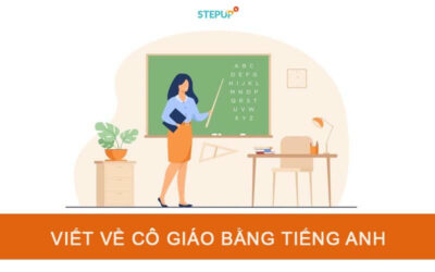 Viết về cô giáo bằng tiếng Anh đạt điểm cao