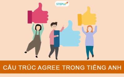 Cấu trúc Agree trong tiếng Anh và cách dùng chuẩn xác nhất