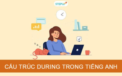 Cấu trúc During trong tiếng Anh chuẩn xác nhất