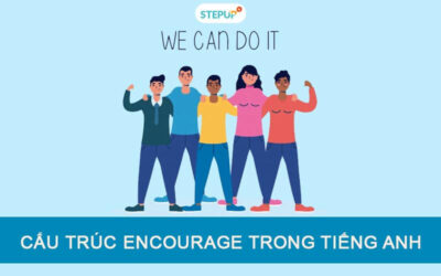 Cấu trúc Encourage trong tiếng Anh chi tiết nhất