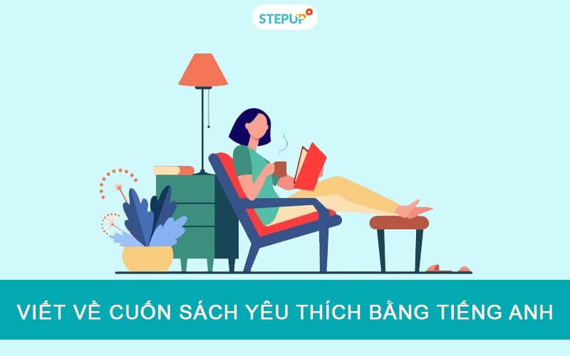 Viết về cuốn sách yêu thích bằng tiếng Anh – Hướng dẫn chi tiết