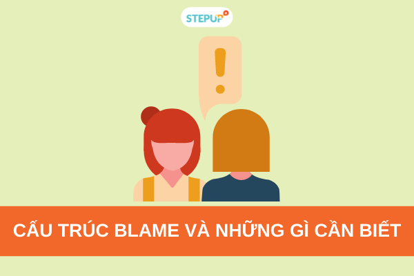 Cấu trúc Blame và những gì cần biết