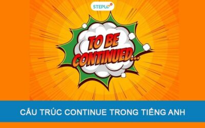 Cấu trúc Continue trong tiếng Anh chuẩn xác nhất