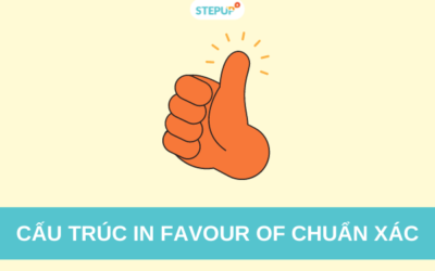 Cấu trúc In favour of chuẩn xác kèm ví dụ