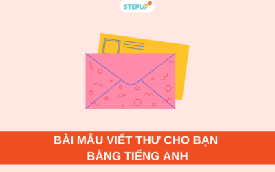 5 bài mẫu viết thư cho bạn bằng tiếng Anh dễ hiểu