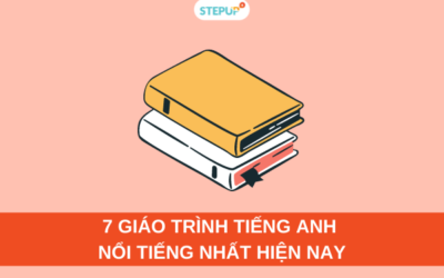 7 giáo trình tiếng Anh nổi tiếng nhất hiện nay