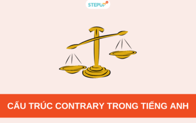 Cấu trúc Contrary trong tiếng Anh đầy đủ kèm bài tập