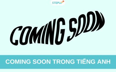 Coming soon trong tiếng Anh: Định nghĩa và cách sử dụng