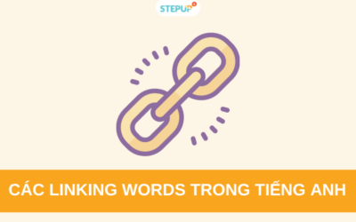 Tổng hợp các Linking Words  trong tiếng Anh thông dụng nhất